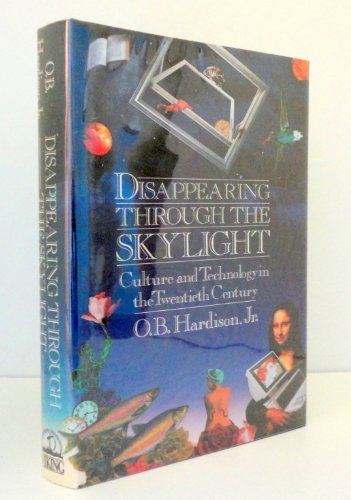 Hardison/Disappearing Through The Skylight: Culture And Tec